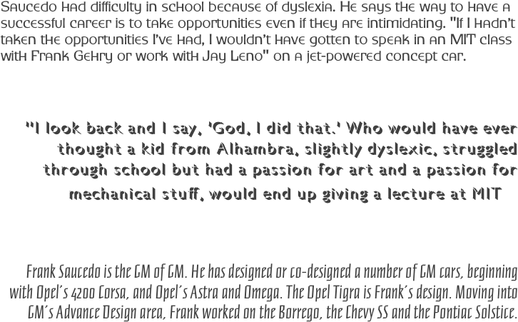 Saucedo had difficulty in school